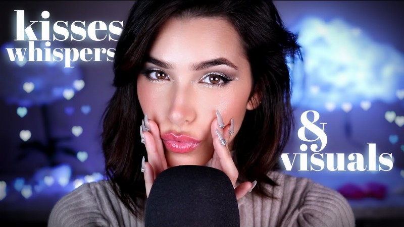 Asmr Kisses Whispers And Visual Triggers For The Best Sleep!